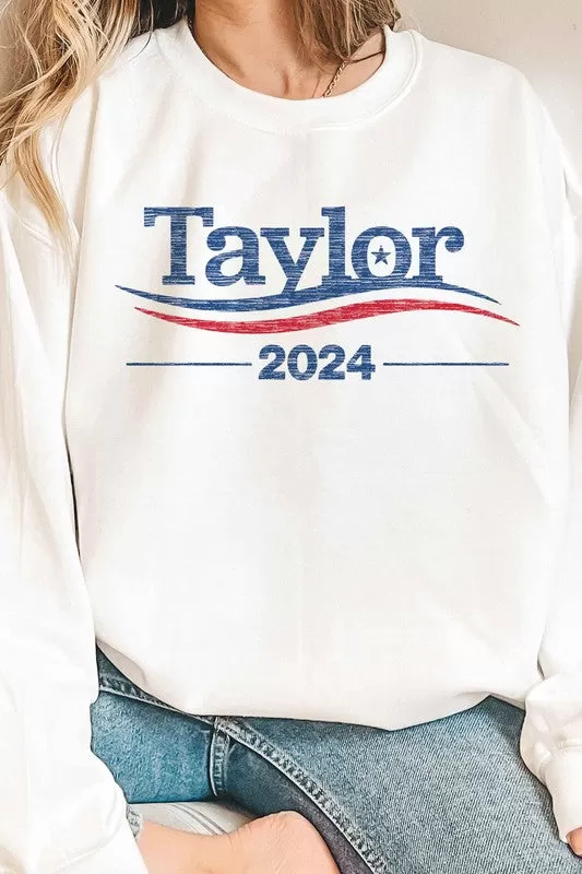 TAYLOR FOR PRESIDENT 2024 GRAPHIC SWEATSHIRT