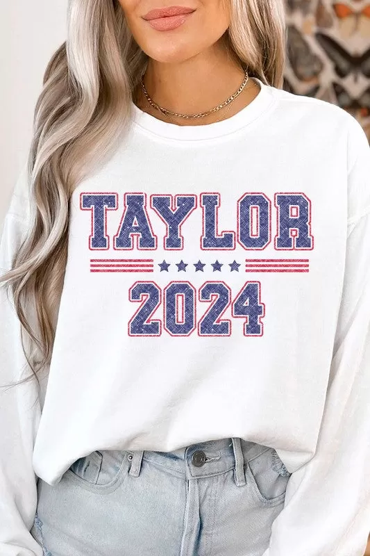 TAYLOR FOR PRESIDENT 2024 GRAPHIC SWEATSHIRT